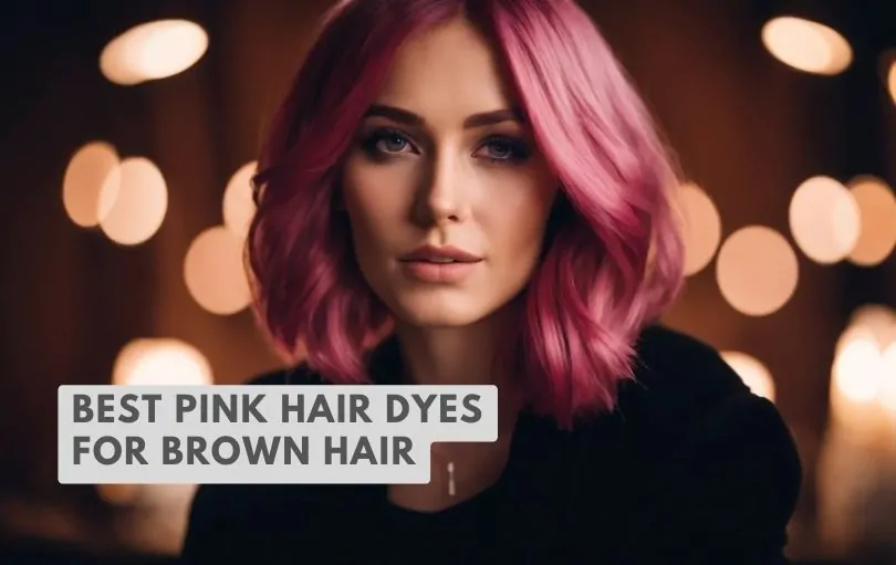 best pink hair dyes for brown hair