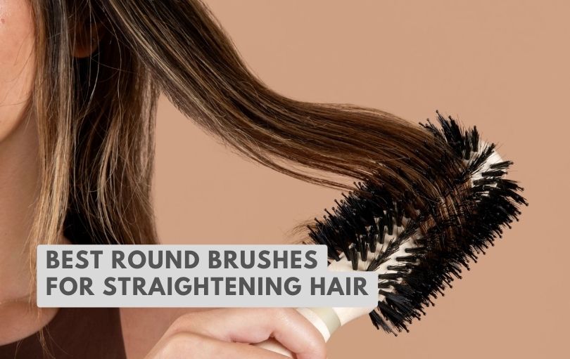 best round brushes for straightening hair