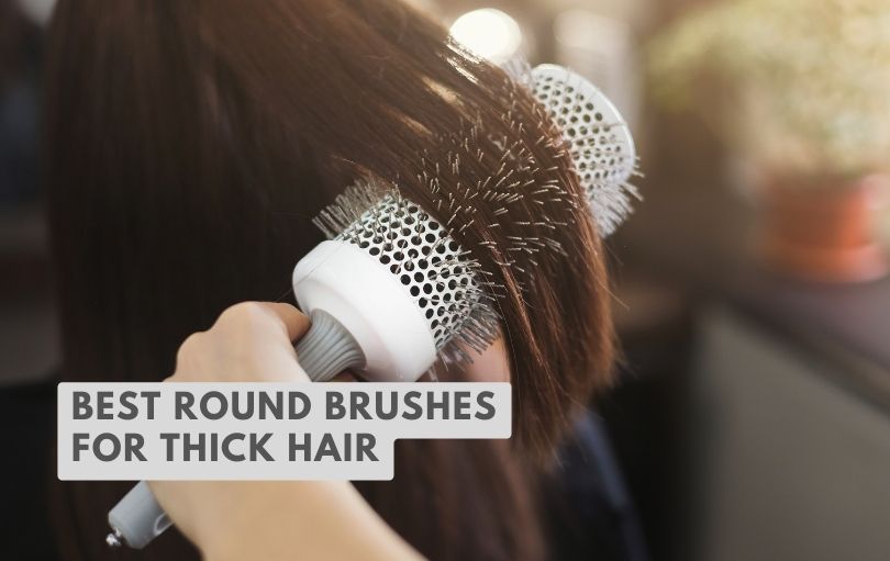 best round brushes for thick hair