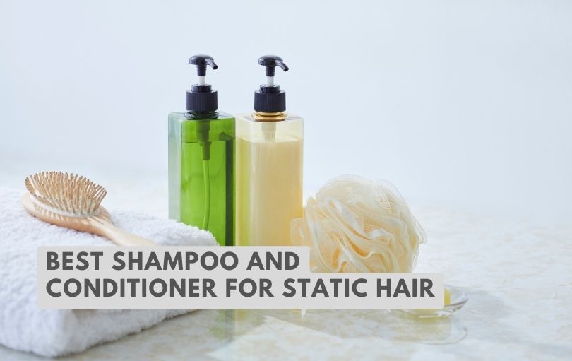 best shampoo and conditioner for static hair