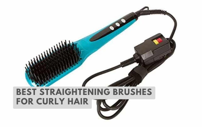 best straightening brushes for curly hair