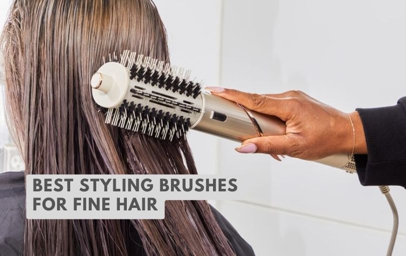 best styling brushes for fine hair