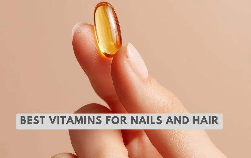 best vitamins for nails and hair