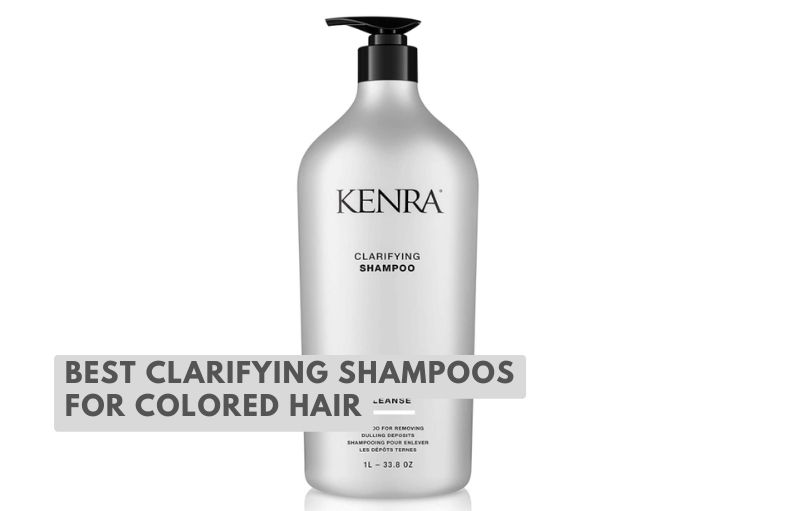 best clarifying shampoos for colored hair