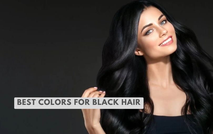 best colors for black hair
