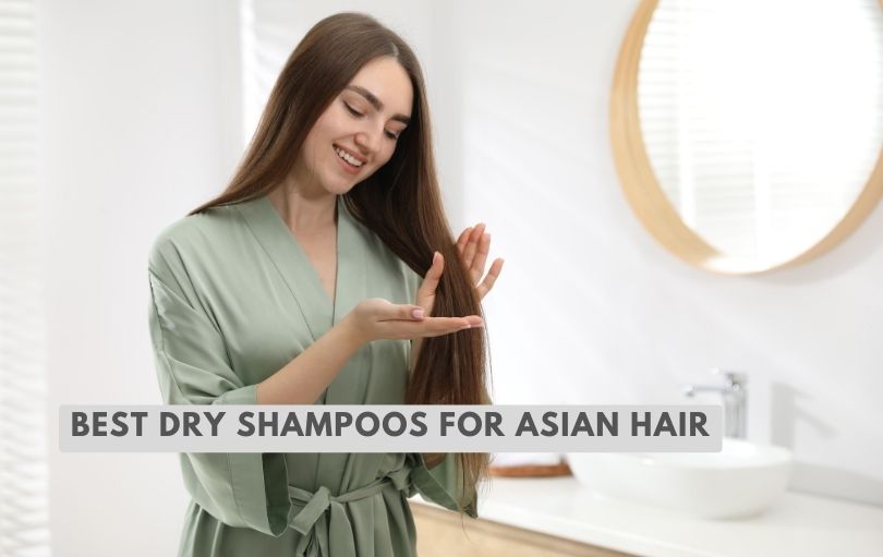 best dry shampoos for asian hair