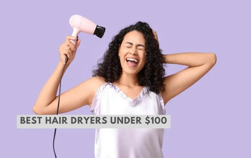 best hair dryers under $100