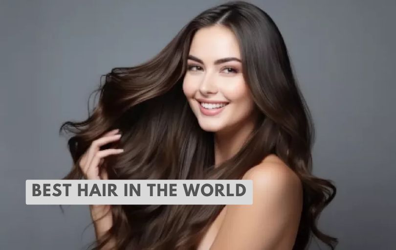 best hair in the world