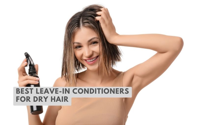 best leave-in conditioners for dry hair