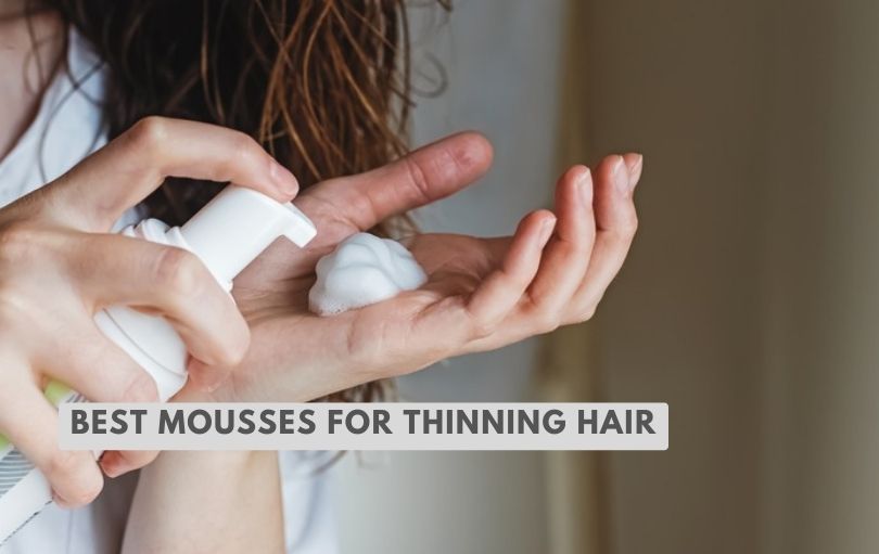 best mousses for thinning hair