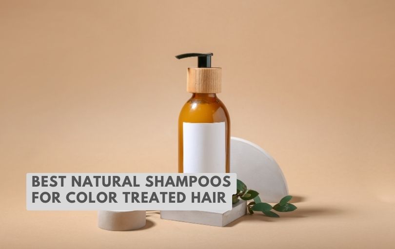 best natural shampoos for color treated hair
