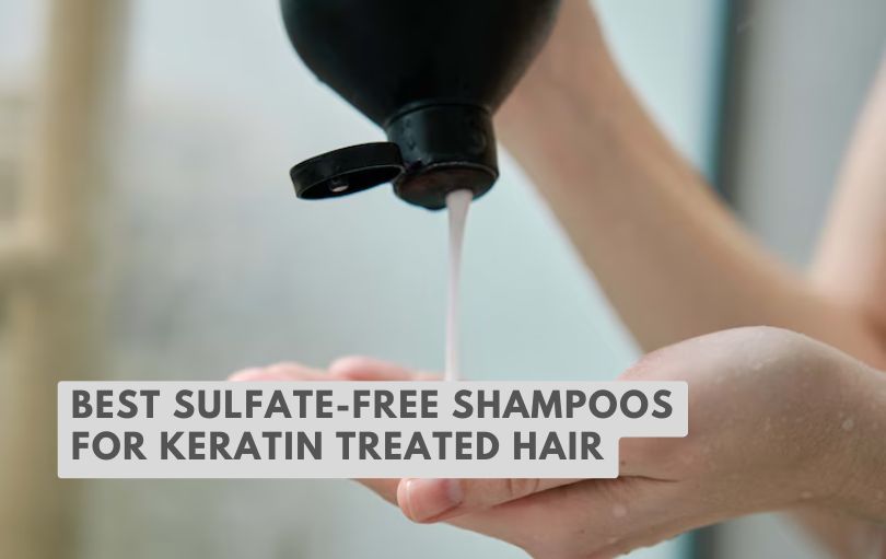 best sulfate-free shampoos for keratin treated hair