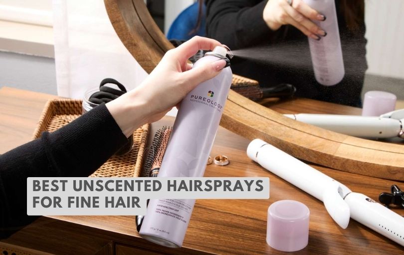 best unscented hairsprays for fine hair