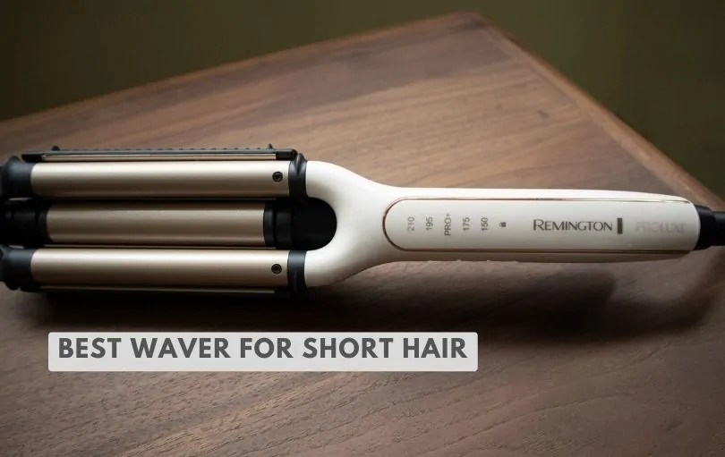 best waver for short hair