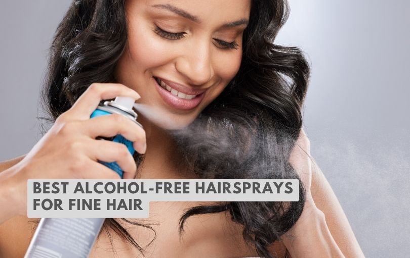 best alcohol-free hairsprays for fine hair
