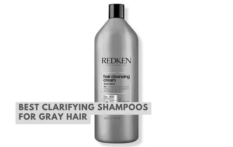 best clarifying shampoos for gray hair