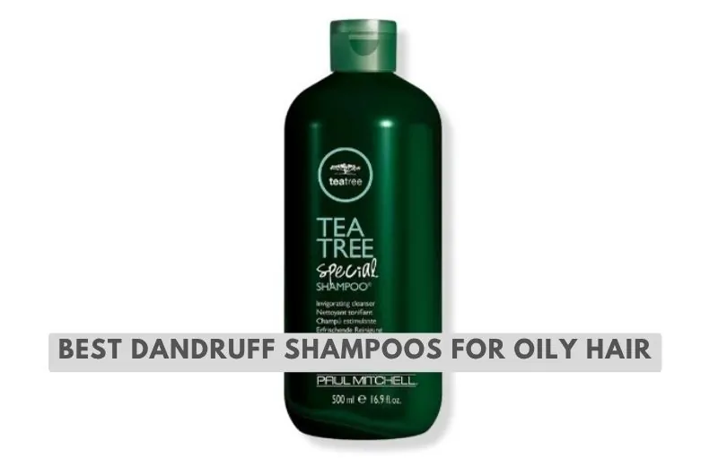 best dandruff shampoos for oily hair