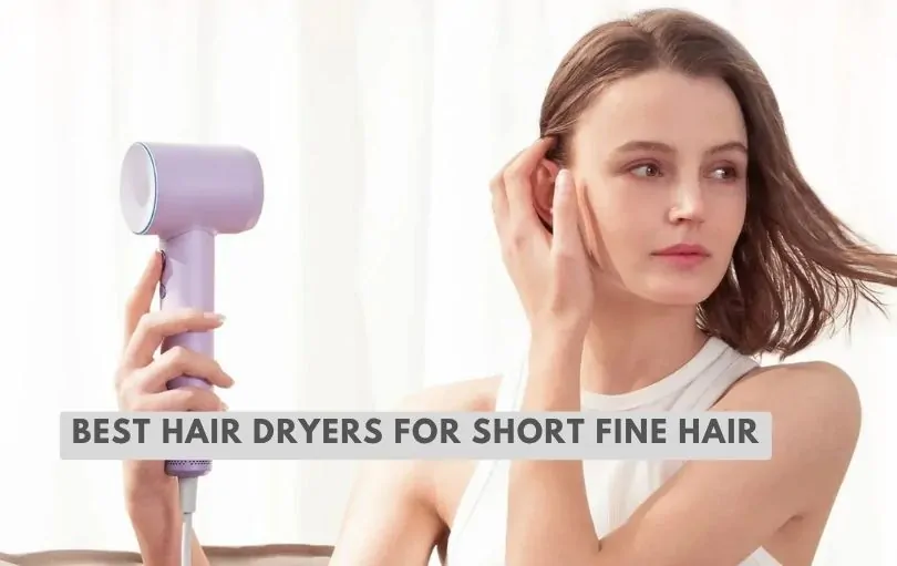 best hair dryers for short fine hair