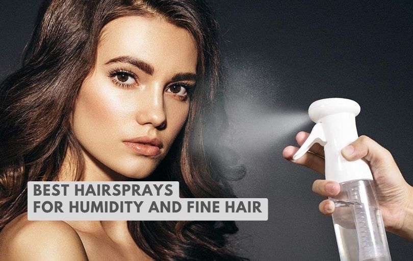 best hairsprays for humidity and fine hair
