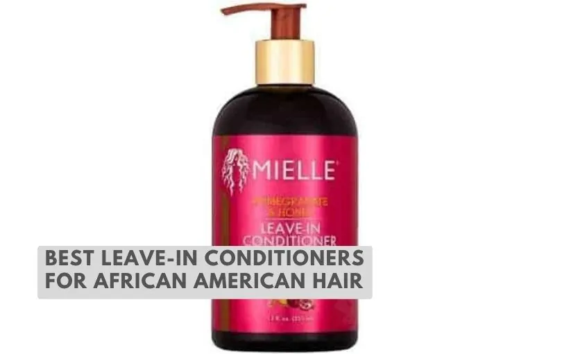 best leave-in conditioners for african american hair