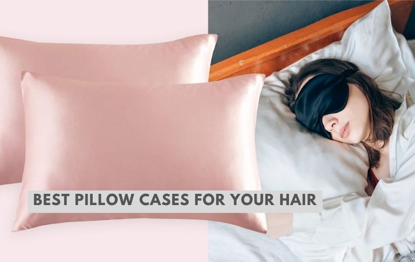 best pillow cases for your hair