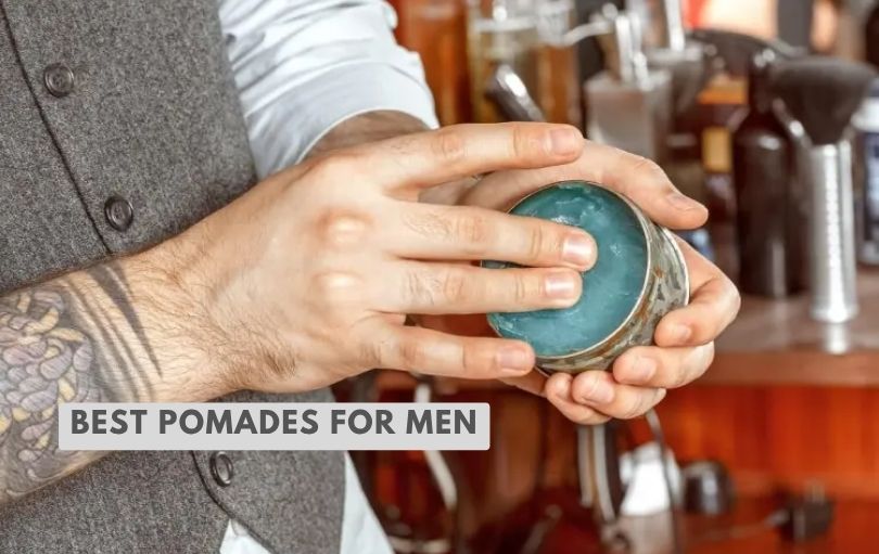 best pomades for men