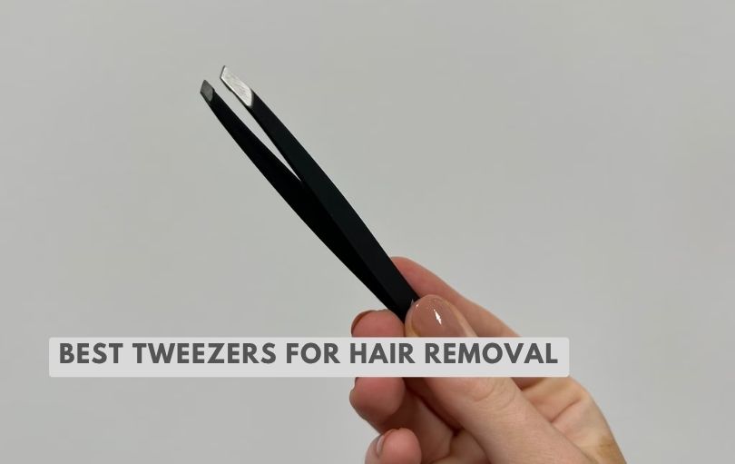 best tweezers for hair removal