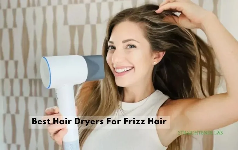 best hair dryers for frizz hair