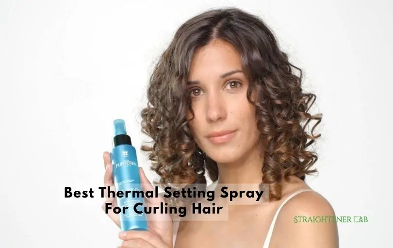 best thermal setting spray for curling hair