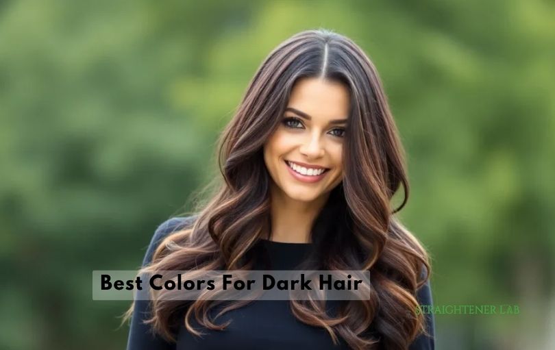 best colors for dark hair