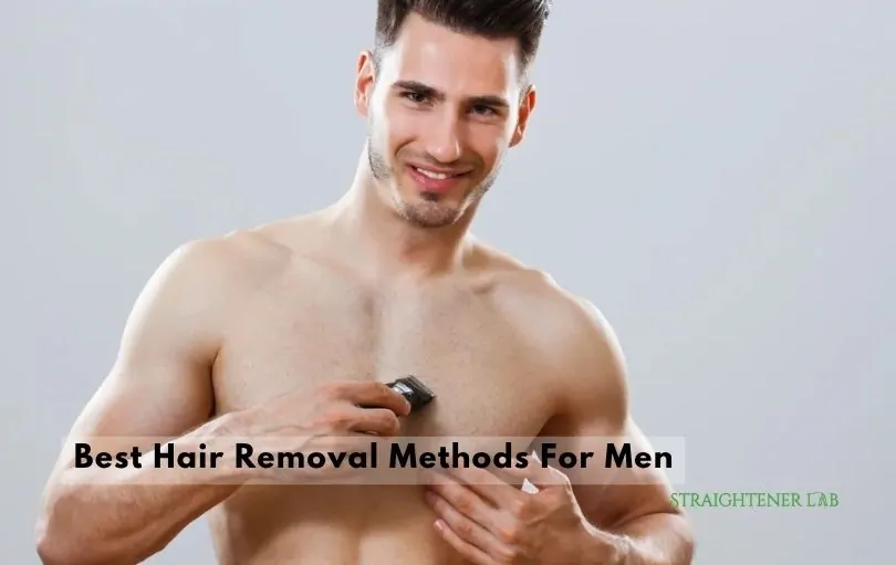 best hair removal methods for men