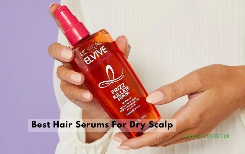 best hair serums for dry scalp