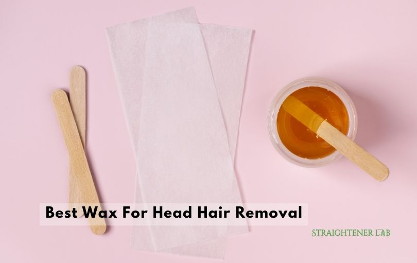 best wax for head hair removal
