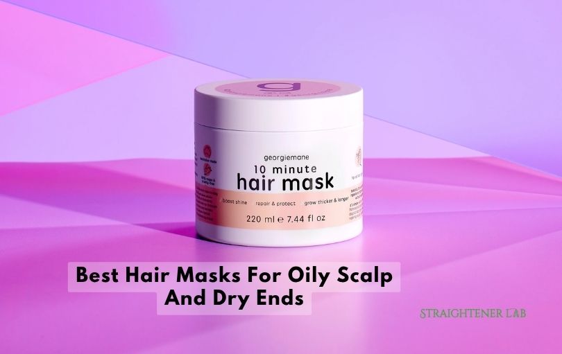 best hair masks for oily scalp and dry ends