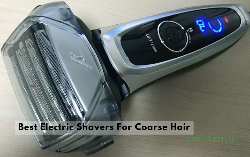 best electric shavers for coarse hair