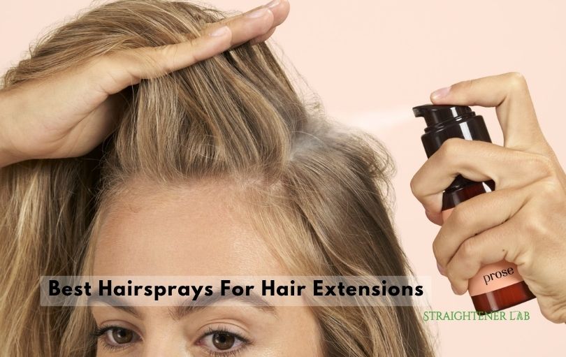 best hairsprays for hair extensions