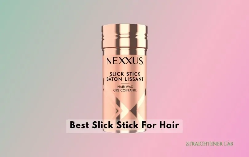 best slick stick for hair
